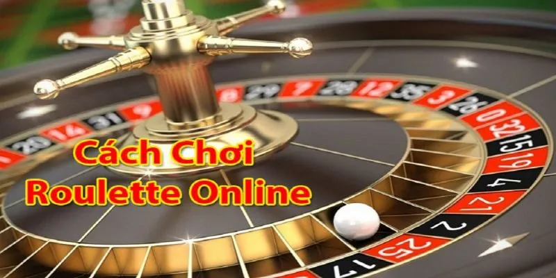 Cách chơi Roulette